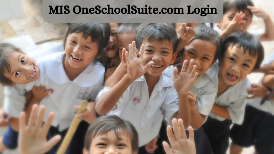 MIS OneSchoolSuite.com Login to Comprehensive Guide